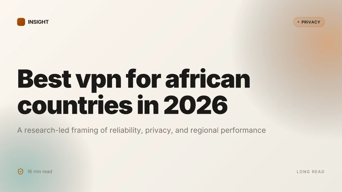 Best vpn for african countries in 2026: your ultimate guide