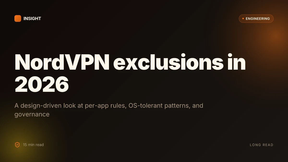 Mastering nordvpn exceptions: your guide to app and network exclusions in 2026